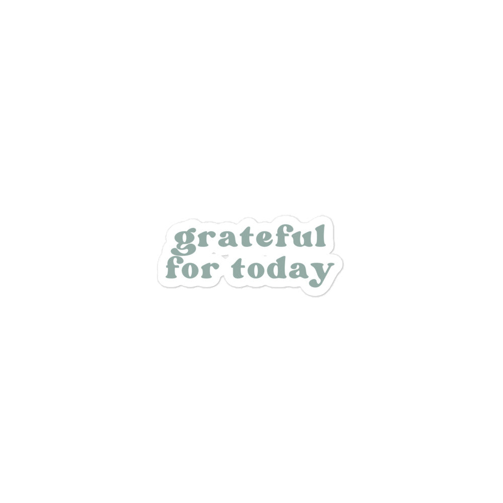 Grateful for Today Vinyl Sticker