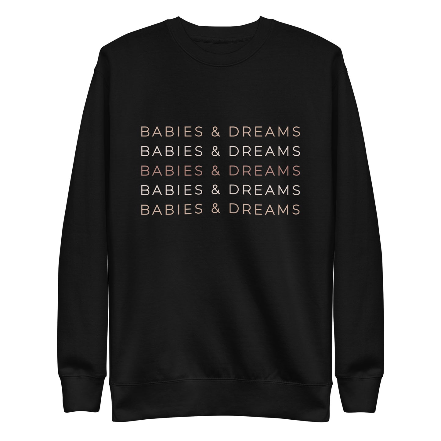 Babies + Dreams Premium Sweatshirt